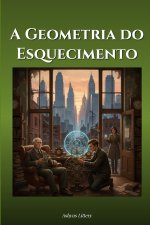 A Geometria do Esquecimento