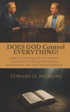 DOES GOD Control EVERYTHING?