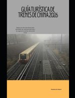 Guía turística de trenes de China 2026