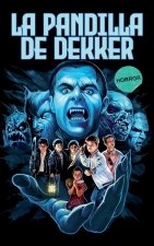 La pandilla de Dekker