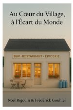 Au cœur du village, à l'écart du monde