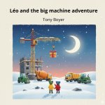 Léo and the Big Machines Adventure