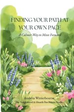 Finding Your Path At Your Own Pace