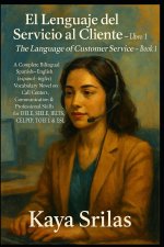 El Lenguaje del Servicio al Cliente - Libro 1 / The Language of Customer Service - Book 1