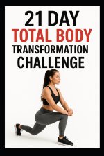 21 Day Total Body Transformation Challenge