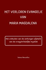 HET VERLOREN EVANGELIE VAN MARIA MAGDALENA