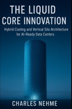 The Liquid Core Innovation