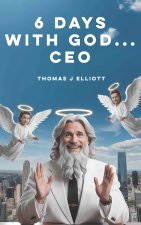 Six days with GOD... CEO