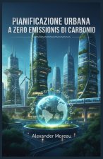 Pianificazione Urbana a Zero Emissioni di Carbonio
