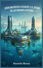 Asentamientos Flotantes y el Futuro de las Ciudades Costeras