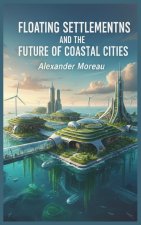 Floating Settlements and the Future of Coastal Cities