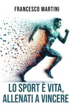 Lo sport è vita, Allenati a vincere