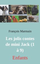 Les jolis contes de mini Jack (1 à 9)