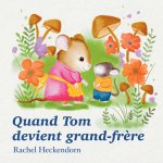 Quand Tom devient grand frère