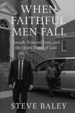 When Faithful Men Fall