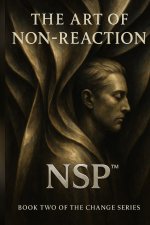 NSP™ The Art of Non-Reaction Book 2 change series