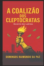 A COALIZÃO DOS CLEPTOCRATAS
