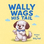 WALLY WAGS HIS TAIL