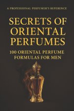 Secrets of Oriental Perfumes