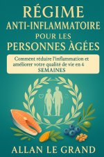 RÉGIME ANTI-INFLAMMATOIRE POUR LES PERSONNES GÉES