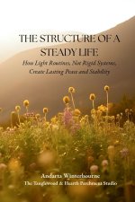 The Structure of a Steady Life