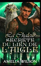La Chaleur Secrète du Lien de l'Aigle