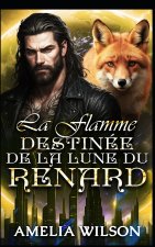 La Flamme Destinée de la Lune du Renard