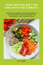High Protein Diet for Teen with Pre-Diabetic