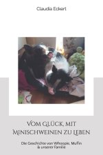 Vom Glück, mit Minischweinen zu Leben