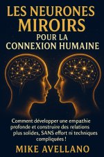 LES NEURONES MIROIRS POUR LA CONNEXION HUMAINE