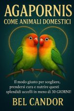 AGAPORNIS COME ANIMALI DOMESTICI