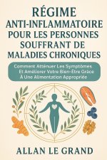 RÉGIME ANTI-INFLAMMATOIRE POUR LES PERSONNES SOUFFRANT DE MALADIES CHRONIQUES