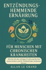 ENTZÜNDUNGSHEMMENDE ERNÄHRUNG FÜR MENSCHEN MIT CHRONISCHEN KRANKHEITEN