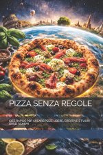 PIZZA SENZA REGOLE