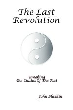 The last Revolution - Breaking the chains of the past