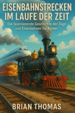 Eisenbahnstrecken Im Laufe Der Zeit