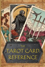 The Tarot Card Reference