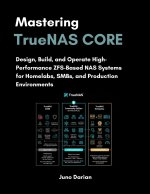 Mastering TrueNAS CORE