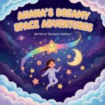 AHANA'S DREAMY SPACE ADVENTURES
