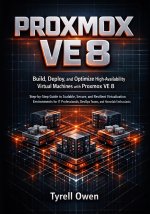 Build, Deploy, and Optimize High-Availability Virtual Machines with Proxmox VE 8