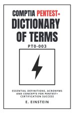 CompTIA PenTest+ Dictionary of Terms PT0-003