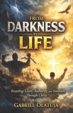 From Darkness To Life