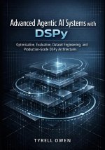 Advanced Agentic AI Systems with DSPy