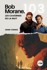 Bob Morane - Les Cavernes de la Nuit