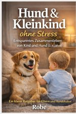 Hund & Kleinkind ohne Stress