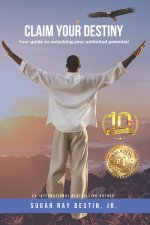 Claim Your Destiny! 10th Anniversary Edition