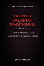 Les Survivants de l'IA - Tome 2 - La Fin du Salariat Traditionnel