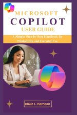 MICROSOFT COPILOT USER GUIDE