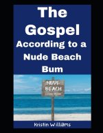 The Gospel...According to a Nude Beach Bum