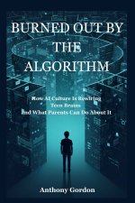 BURNED OUT BY THE ALGORITHM